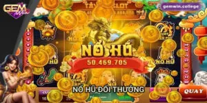 Bí Kíp Thắng Lớn Khi Chơi Nổ Hũ Đổi Thưởng Tại Gemwin