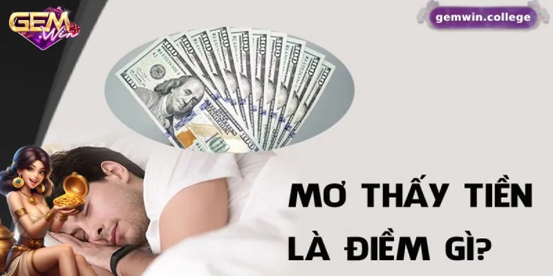 Mơ Thấy Tiền Liệu Có Dự Báo Về Con Số Lô Đề May Mắn? 1 Điềm báo về giấc mơ thấy tiền