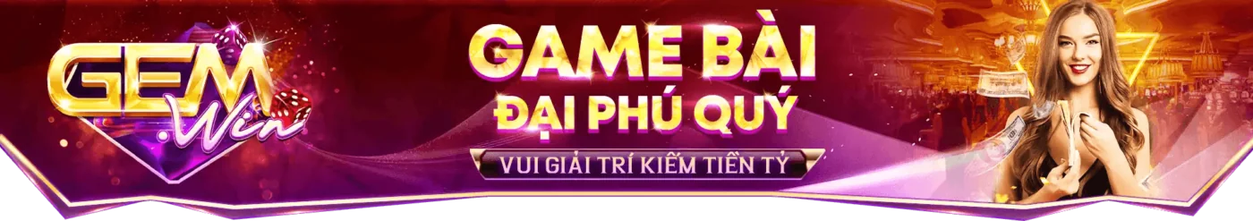 Game bài Đại Phú Quý Gemwin