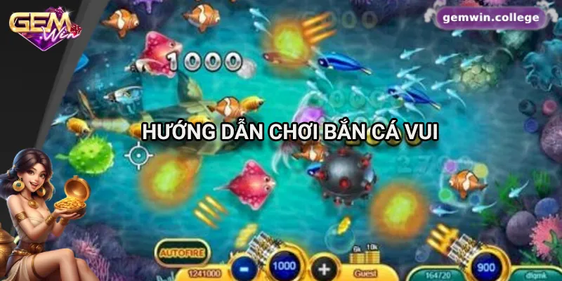 Hướng dẫn cách chơi bắn cá vui cơ bản