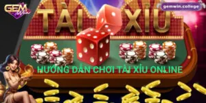 Hướng Dẫn Cách Chơi Tài Xỉu Online Từ Cơ Bản Đến Nâng Cao