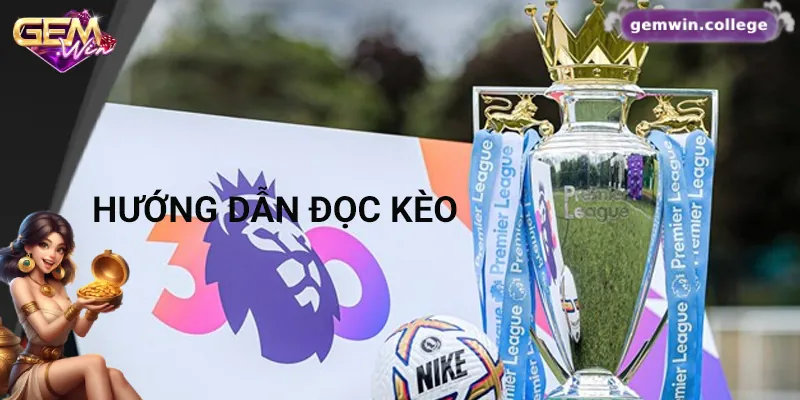 Hướng Dẫn Soi Kèo Ngoại Hạng Anh Cho Người Mới Bắt Đầu 3 Hướng dẫn đọc và phân tích bảng kèo nhà cái