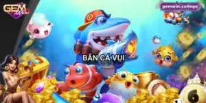 Khám Phá Bắn Cá Vui Gemwin: Cách Chơi Và Bí Kíp Thắng Lớn