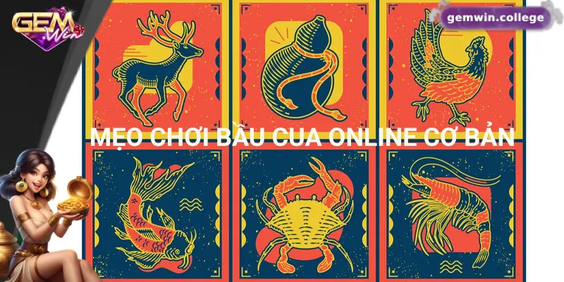 Bí Kíp Chơi Bầu Cua Online Luôn Thắng Trên Gemwin 3 Mẹo chơi bầu cua online hiệu quả