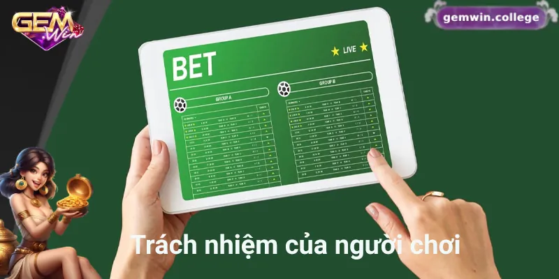 Những Điều Cần Biết Về Chính Sách Miễn Trách Nhiệm Gemwin 4 Người chơi cần thực hiện trách nhiệm của mình khi tham gia cá cược