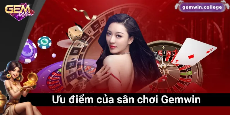 Giới Thiệu Gemwin – Cổng Game Uy Tín, Ưu Đãi Khủng Mỗi Ngày 4 Những ưu điểm của sân chơi Gemwin